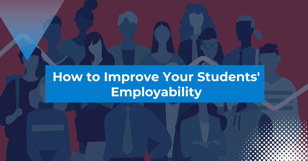 How to Improve Your Students’ Employability